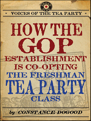 cover image of How the GOP Establishment Is Co-Opting the Freshman Tea Party Class